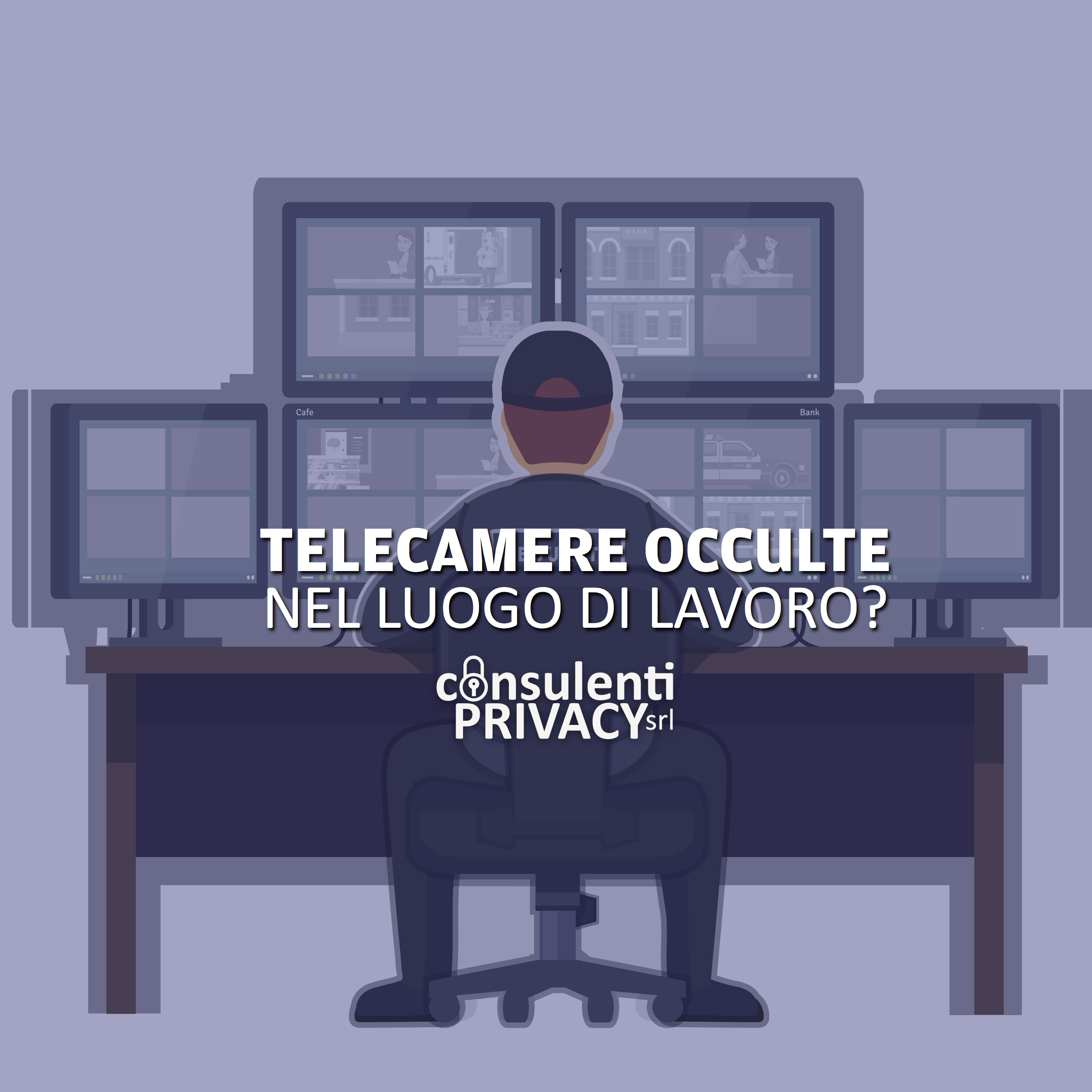 Privacy telecamere in azienda - Consulenti Privacy
