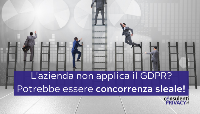 gdpr privacy concorrenza sleale