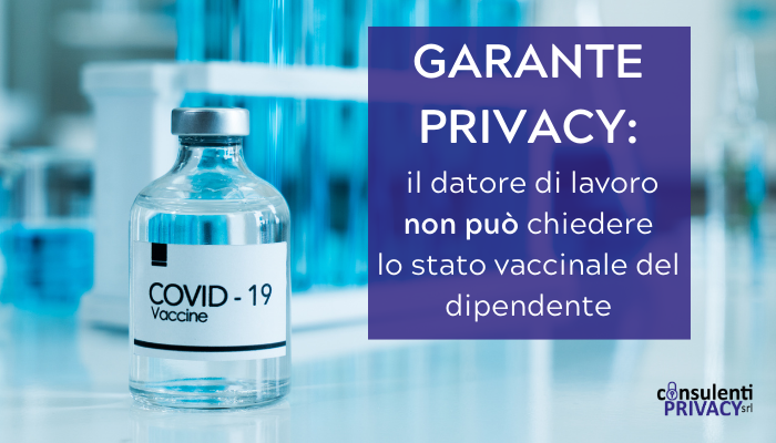 vaccino covid dipendenti privacy datore lavoro